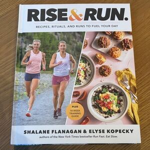 Rise & Run Cookbook Shalane Flanagan & Elyse Kopecky